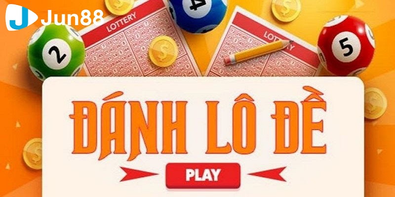 Đánh lô đề hấp dẫn, đảm bảo an toàn tại nhà cái Jun88 4 Đánh lô đề an toàn tại nhà cái Jun88